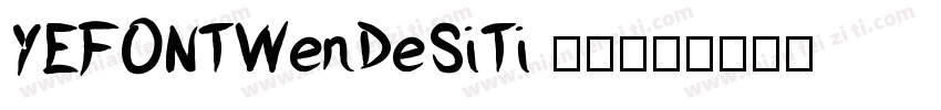YEFONTWenDeSiTi 标准字体转换